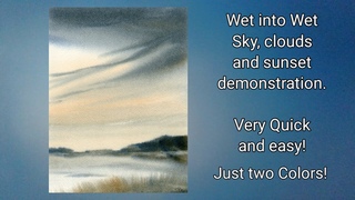 Wet into Wet watercolor sky, sunset and clouds. Just 2 colors. Great for beginners. Peter Sheeler