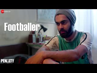 Footballer | Penalty | Lukram Smil & Srishti Jain | Nakkash Aziz