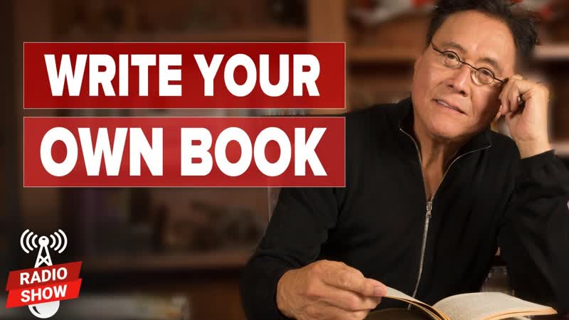 How to Begin Writing Your Own Book and MAKE MONEY Robert and Kim Kiyosaki and Chandler