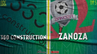 360 construction - ZANOZA (Полный матч)