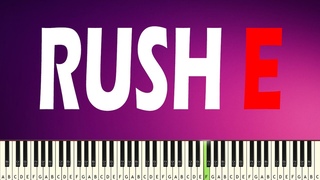 RUSH E - PIANO TUTORIAL
