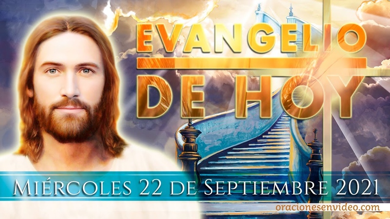 Evangelio de HOY. Evangelio de HOY. Miércoles 22 de septiembre 2021. Jesus envía a sus