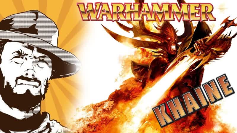 Былинный сказ, Warhammer Ao S, The End Times. Khaine, Часть