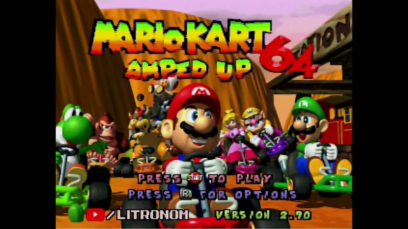 Mario Kart 64 Amped Up 2. 90 All