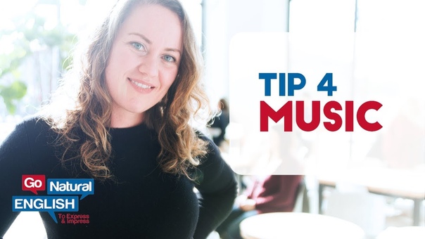 TIP 4: LEARN ENGLISH FLUENTLY WITH MUSIC, ITALKI,