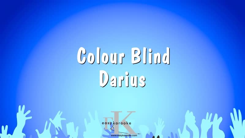 Colour Blind Darius ( Karaoke