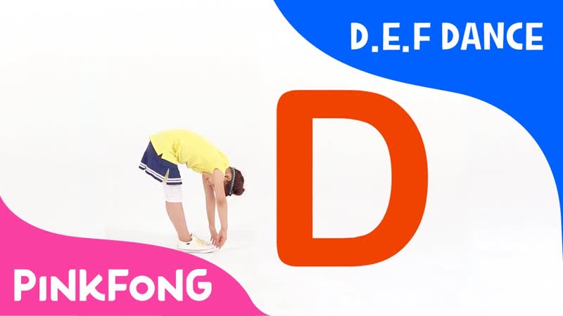 D. E. F Dance, ABC Dance, Pinkfong Songs for