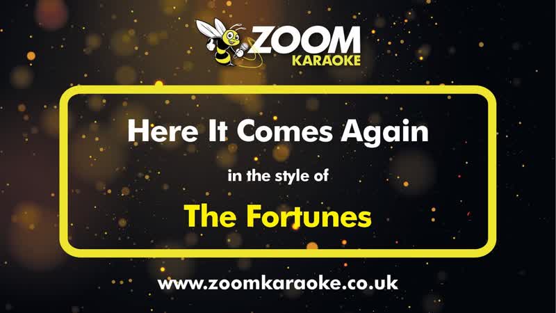 The Fortunes Here It Comes Again Karaoke Version from Zoom