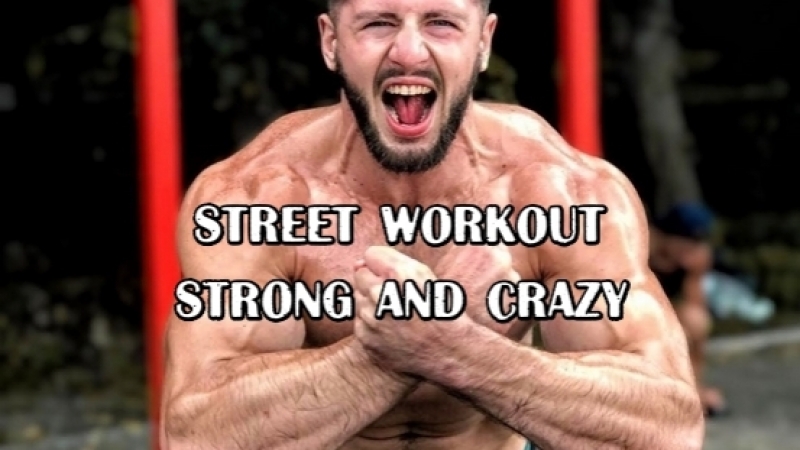 STREET WORKOUT STRONG And