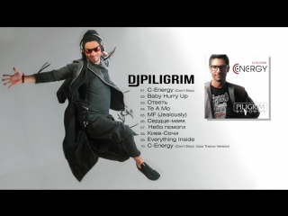 DJ Piligrim - C-Energy (Full Album) 2010