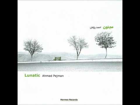 Ahmad Pejman - Bide Majnoun