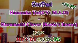 OSU! - Hanasaka Yui(CV: ) - Harumachi Clover Karia's Insane + HD,DT