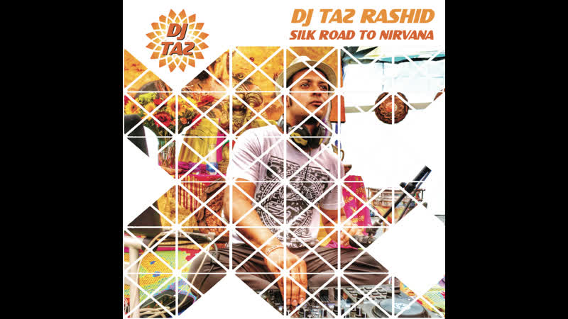 DJ Taz Rashid Silk Road To Nirvana New age, Chillout, World, Yoga