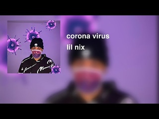 corona virus - lil nix