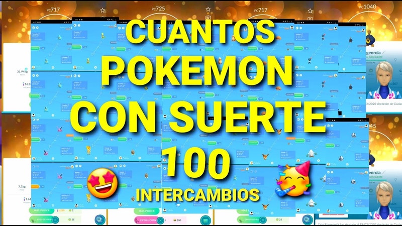 Pokémon Go 2020 100 INTERCAMBIOS CUANTOS CON SUERTE,