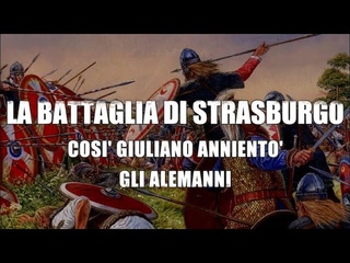 La battaglia di Strasburgo. Quando Giuliano salv l'impero romano