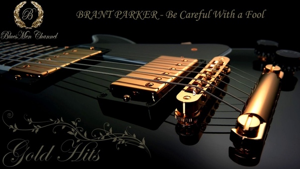 BRANT PARKER Be Careful With a