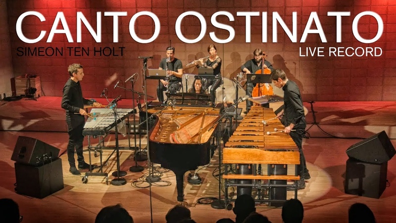 Simeon Ten Holt Canto Ostinato VICTOR KRAUS GROUP Live