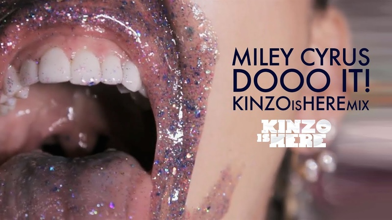 Miley Cyrus Dooo It ( KINZOis