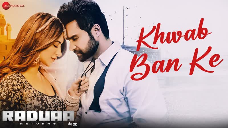 Khwab Ban Ke Raduaa Returns, Nav Bajwa, Mahira Sharma, Akhil,