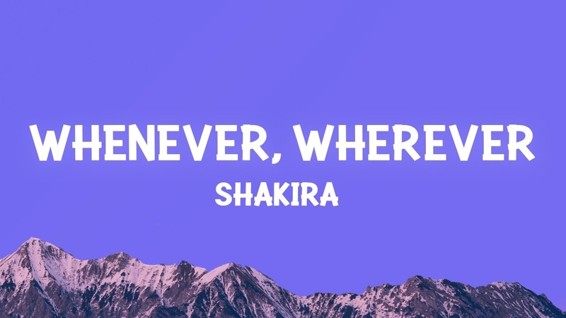 Shakira Whenever, Wherever (