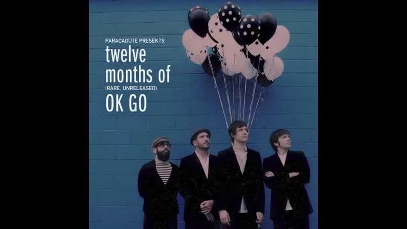 Make Up Your Mind ( Tim demo with Andy Duncan) Twelve Months of OK Go